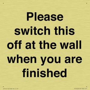 Please switch this off at the wall when you are finished